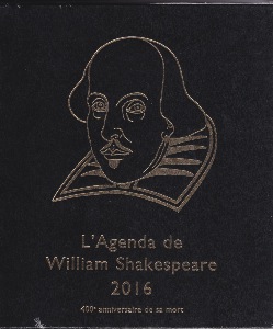 Agenda de William Shakespeare 2016  400éme anniversaire de sa mort