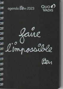 Quo Vadis  Agenda Semainier Faire l'impossible  Planning AFFAIRES BEN - 2023 - 10x15cm